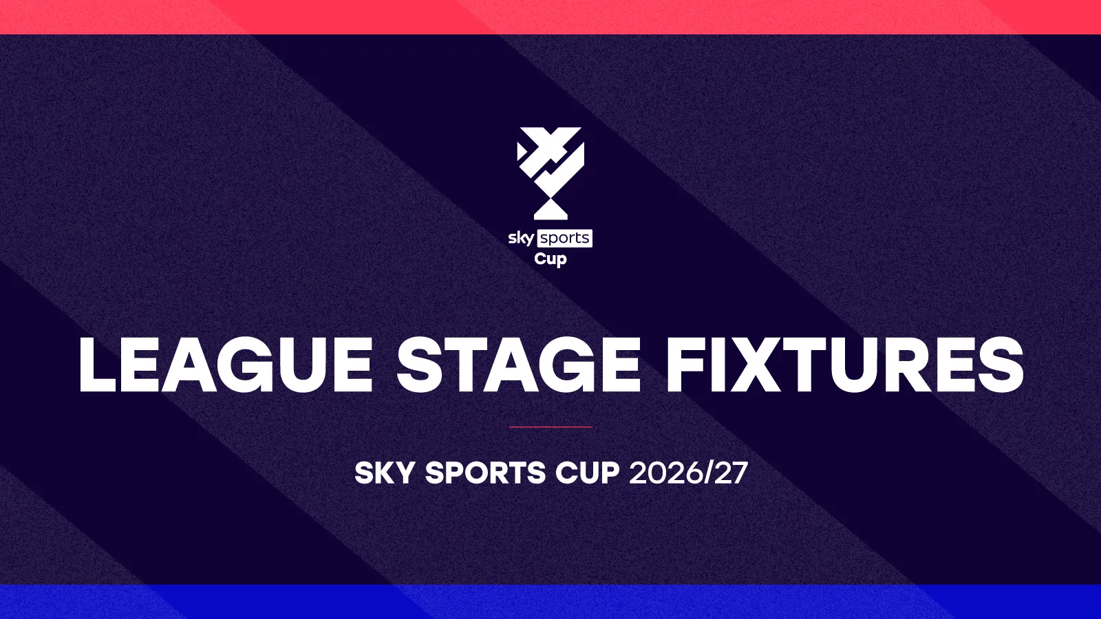 Image for Inaugural Sky Sports Cup League Stage Fixtures Released